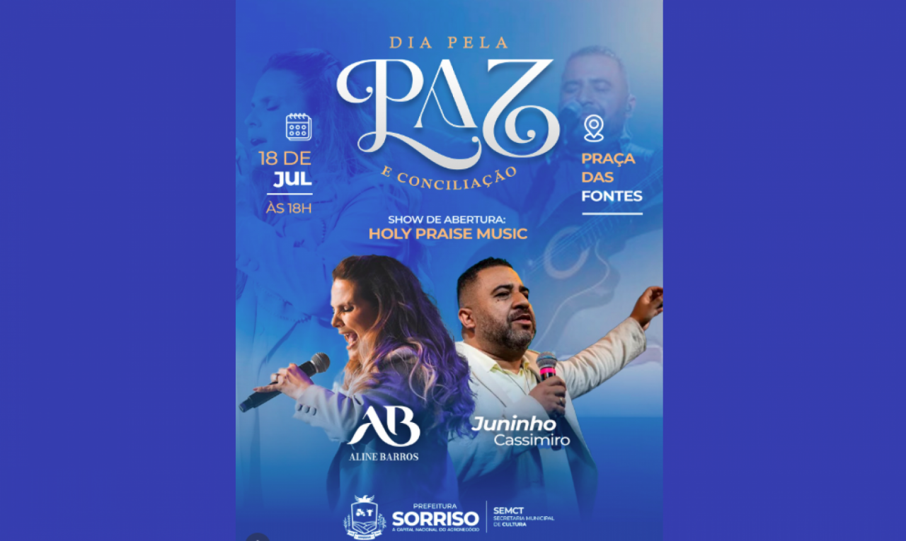 Dia pela Paz e pela Conciliação reúne grandes nomes da música cristã em Sorriso