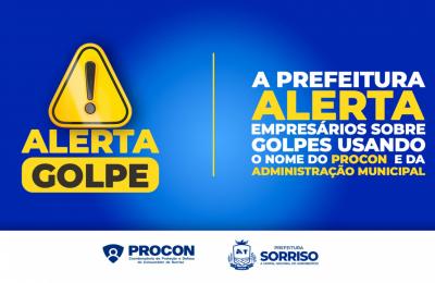 Prefeitura alerta empresários sobre golpes usando o nome do Procon e da Administração Municipal