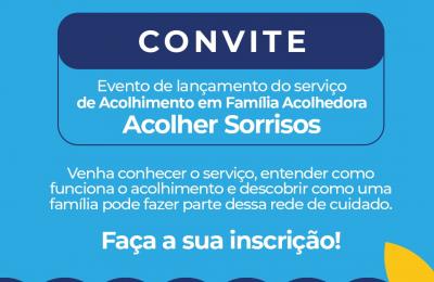 Prefeitura apresenta oficialmente o Serviço de Família Acolhedora