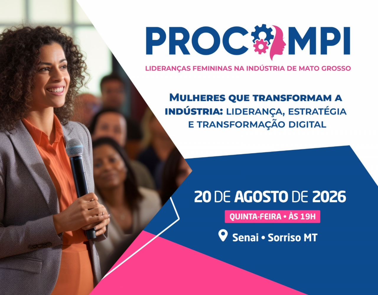Liderança feminina e transformação digital para micro e pequenas indústrias são temas de palestras em Sorriso