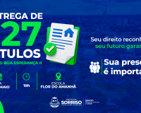 Prefeitura de Sorriso realiza entrega de 127 títulos definitivos no bairro Boa Esperança II