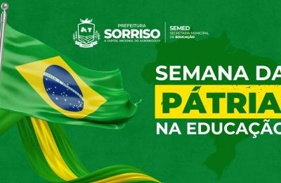 Semana da Pátria será marcada por atividades pedagógicas nas escolas municipais de Sorriso